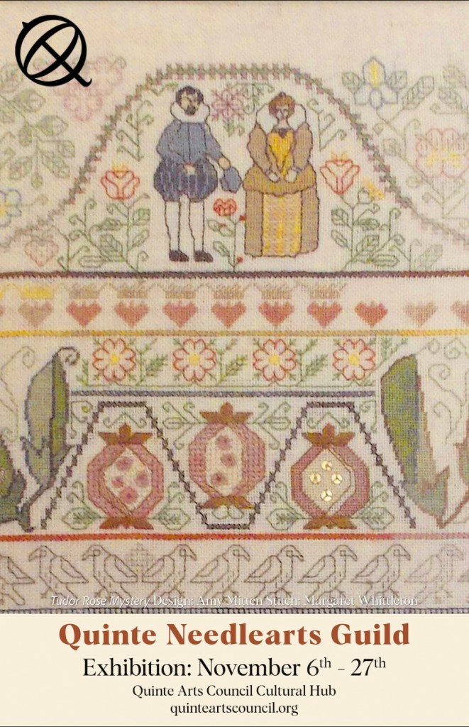 Quinte Needlearts Exhibition at Quinte Arts Council Cultural Hub from Nov 6th to Nov 27th